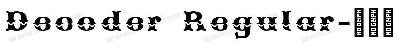 Decoder Regular字体转换